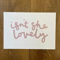 Isn't She Lovely - Seconds Print