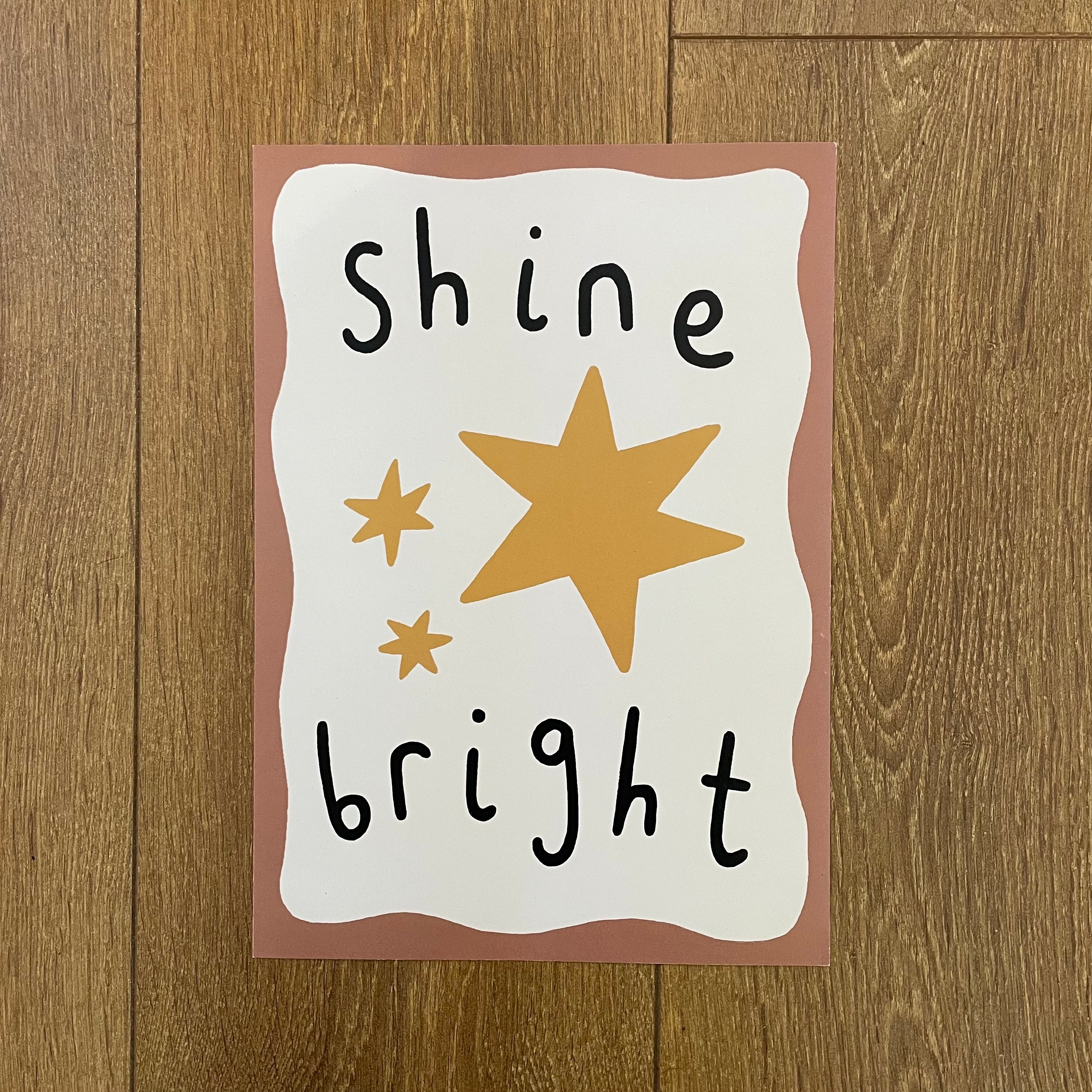 Shine Bright - Seconds Print