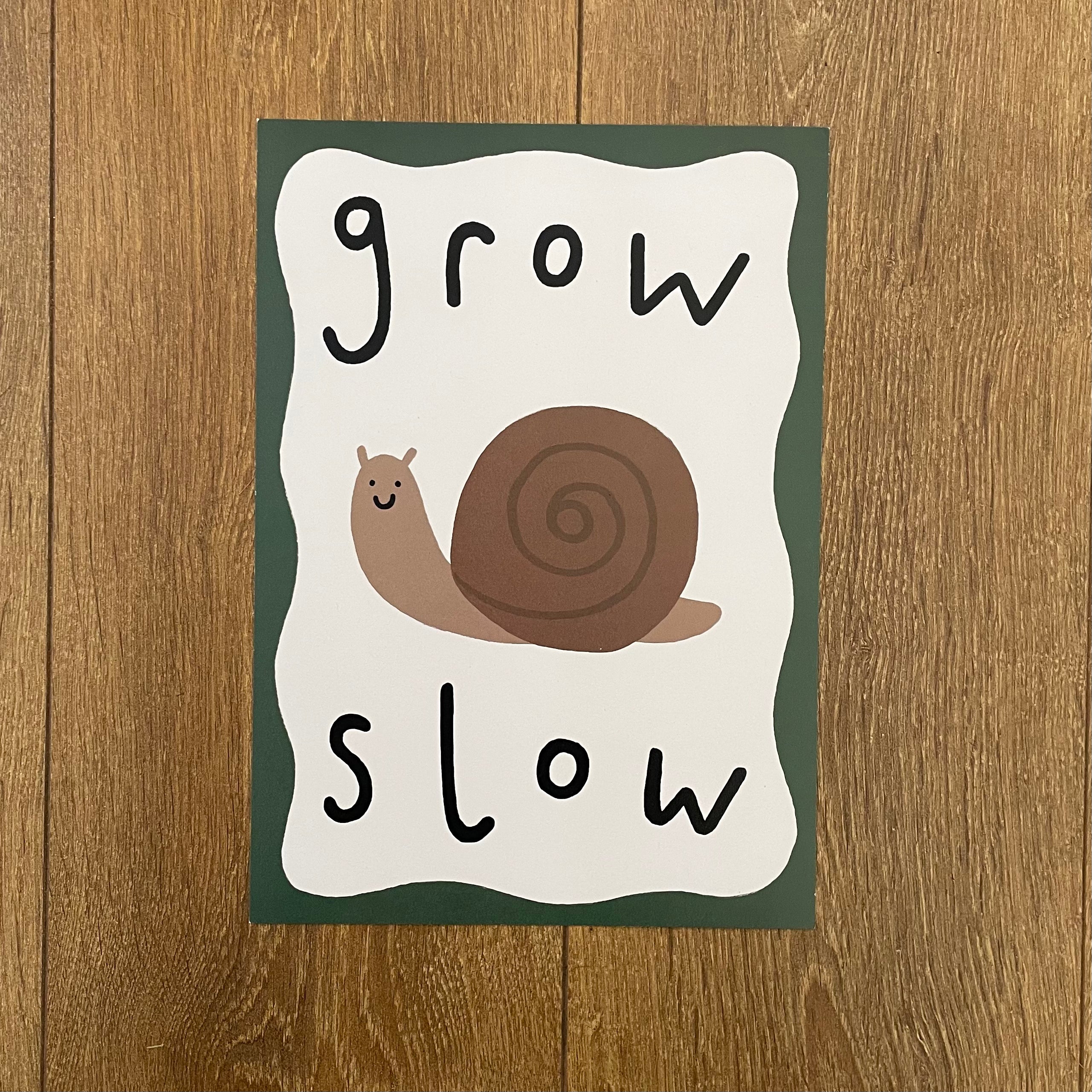 Grow Slow - Seconds Print