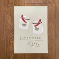 2 Spicy Margs - Seconds Print