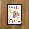 To The Moon - Seconds Print
