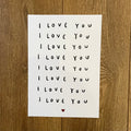 I Love You  - Seconds Print