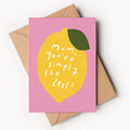 Mum You're the Zest Card
