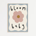 Bloom Baby Print