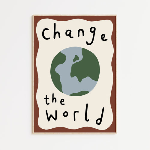 Change the World A4 Print