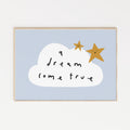 Dream Come True Print