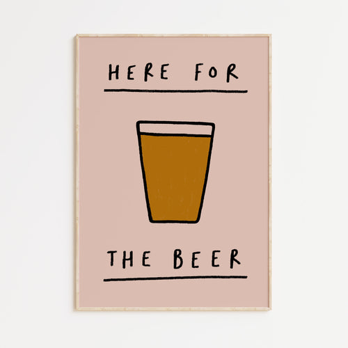 Here for the Beer A4 Print