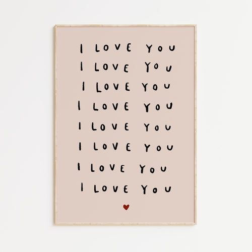 I love you, I love you A4 Print