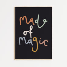 Load image into Gallery viewer, Made Of Magic Print