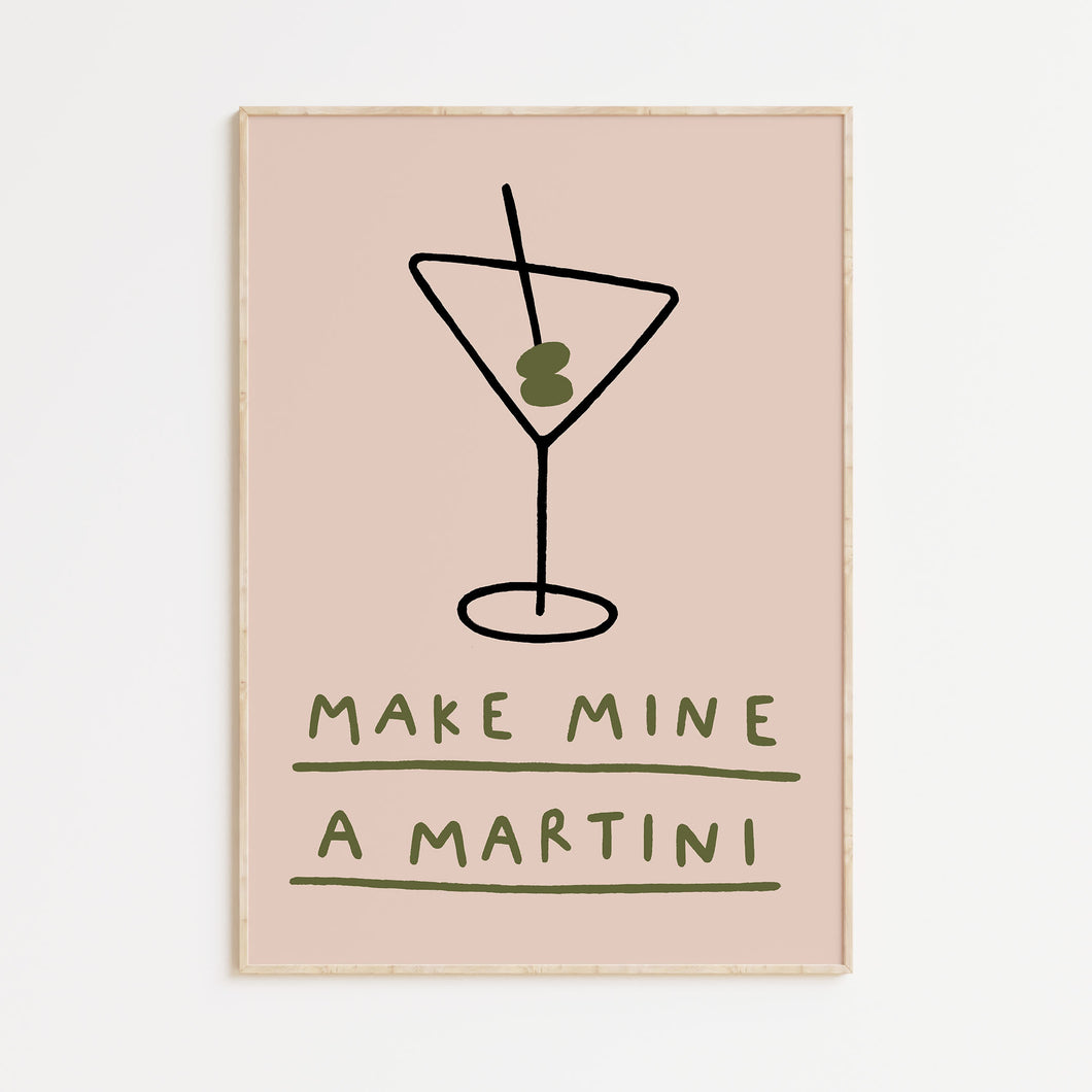 Make Mine A Martini A4 Print