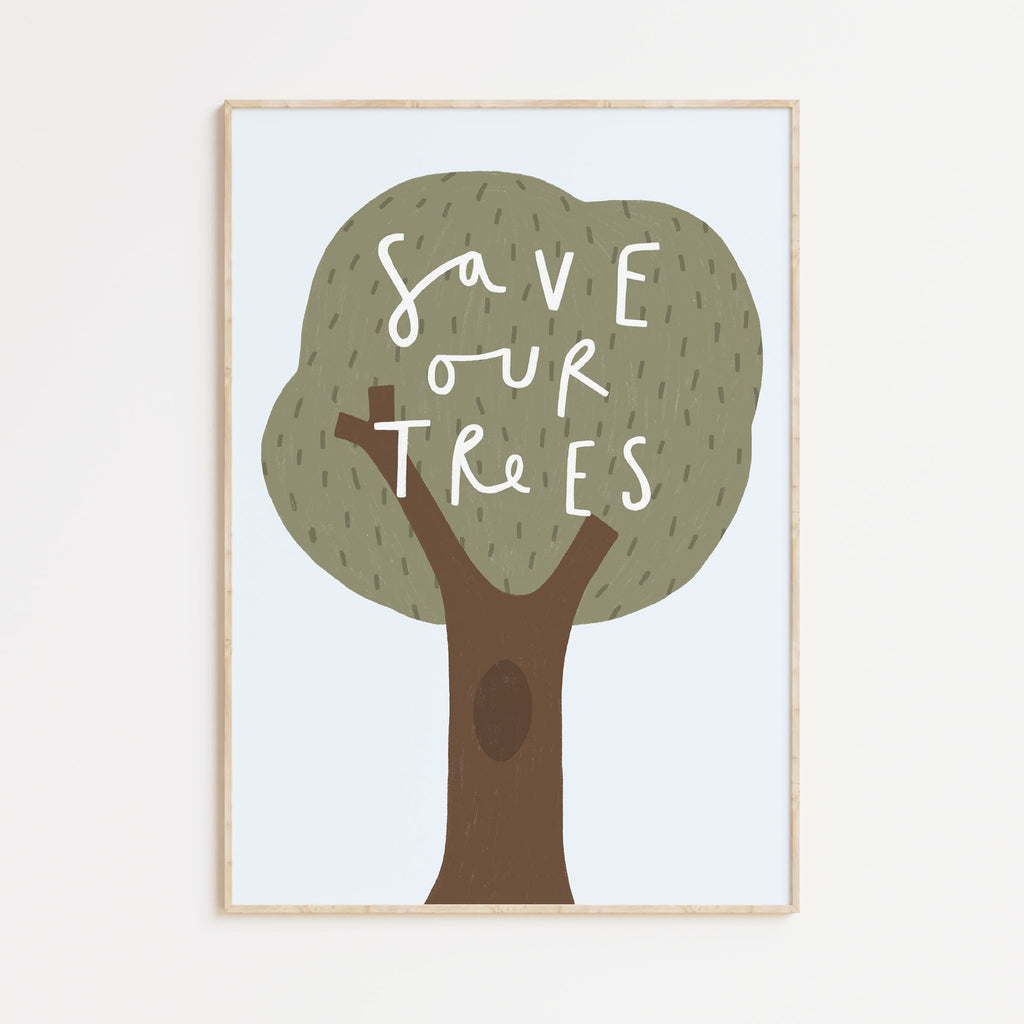 Save Our Trees A4 Print