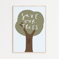 Save Our Trees A4 Print
