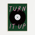 Turn It Up Print