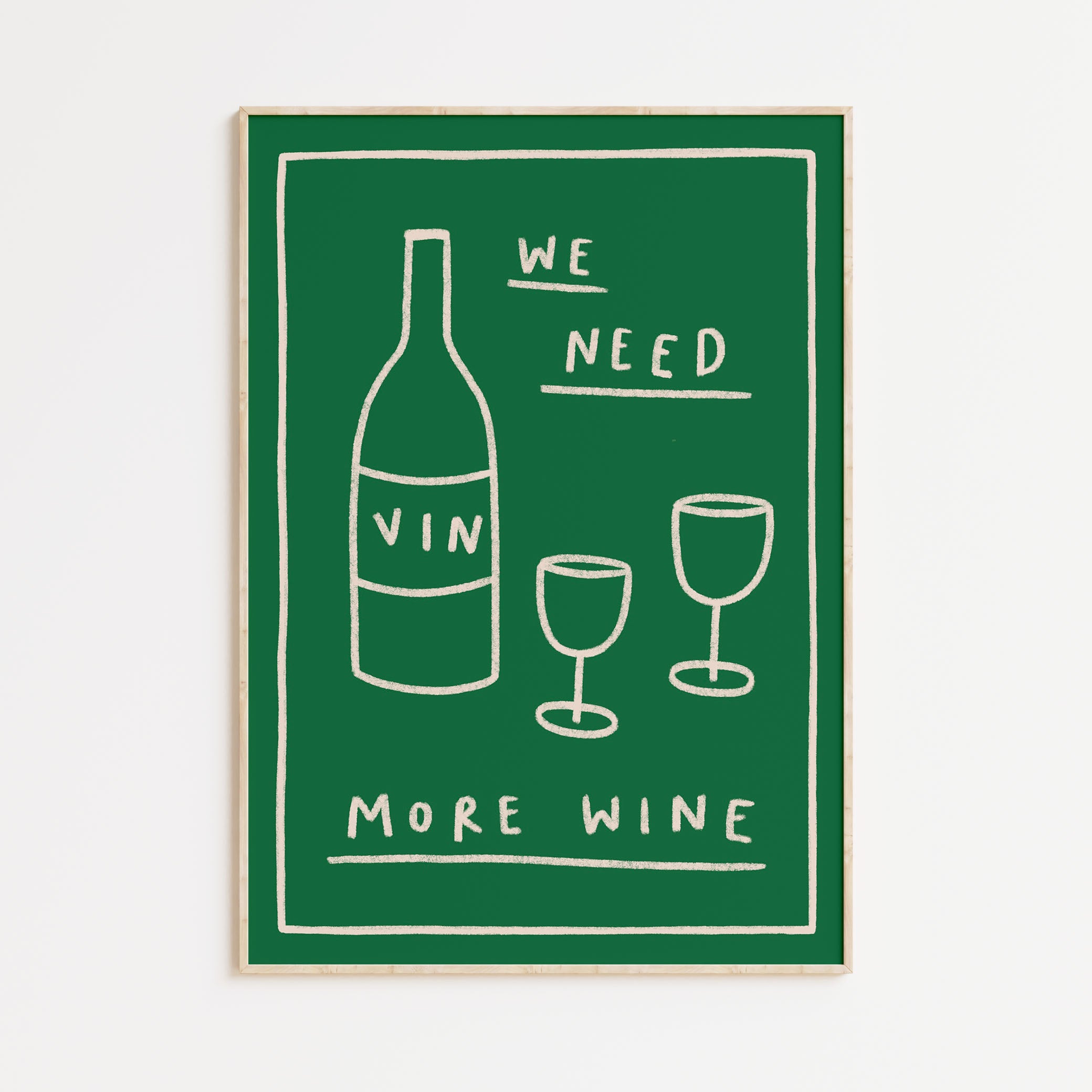We Need More Wine Print