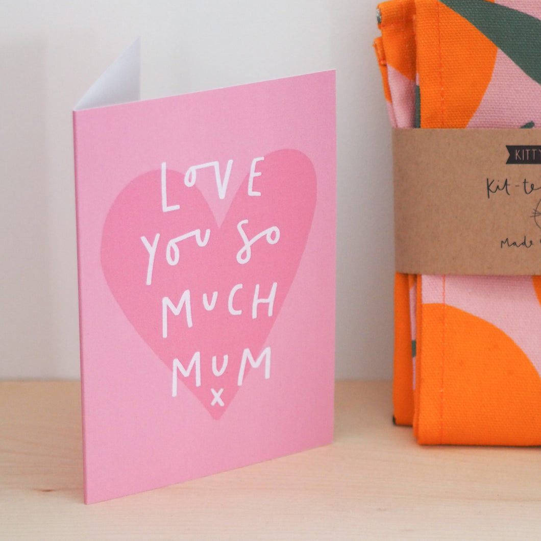 Love You So Much Mum Card