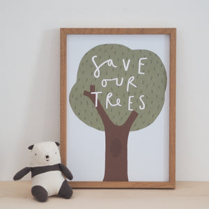 Save Our Trees A4 Print