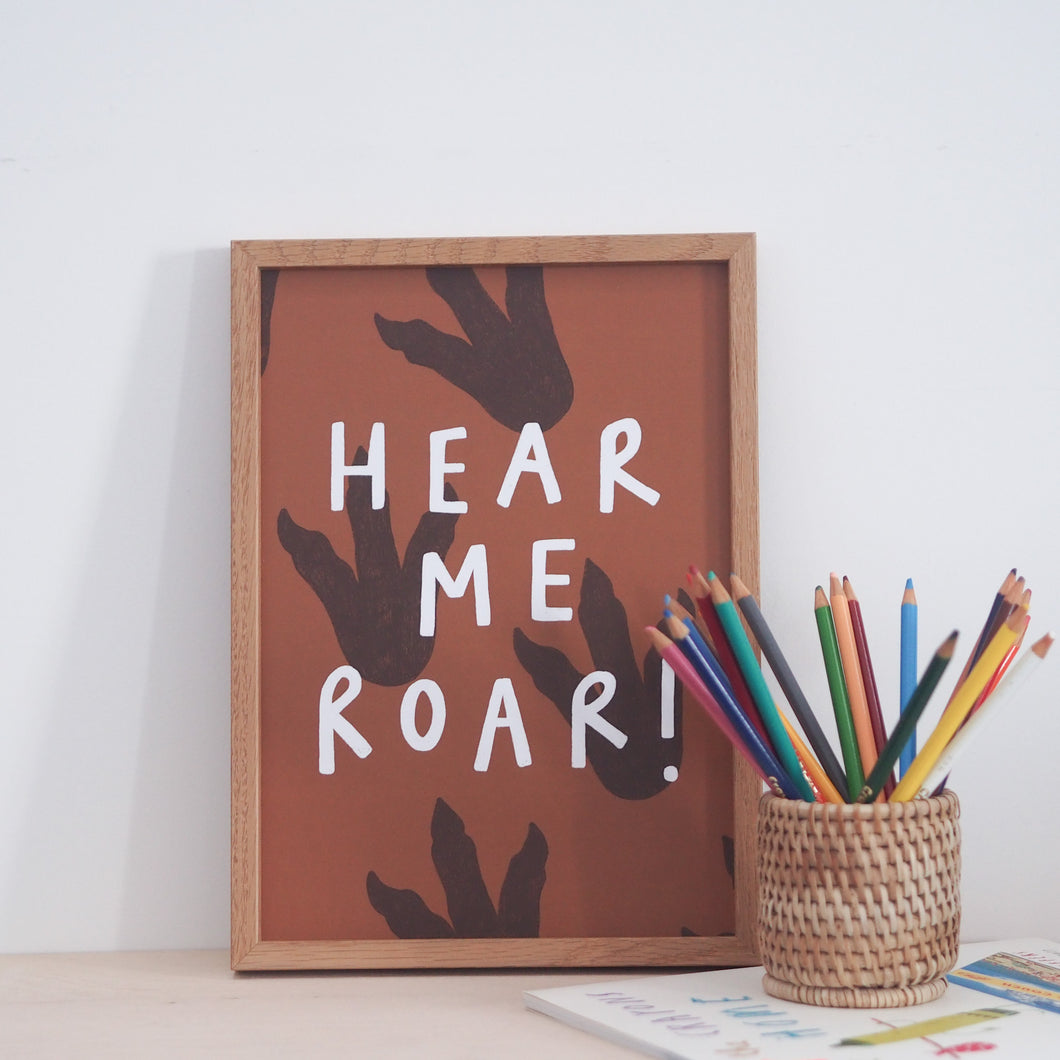 Hear Me Roar! A4 Print